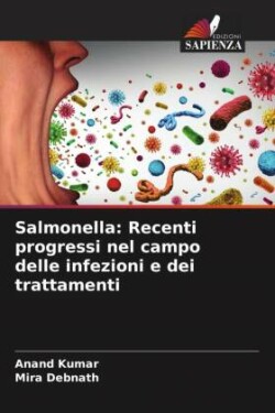 Salmonella: Recenti progressi nel campo delle infezioni e dei trattamenti