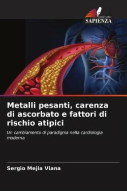 Metalli pesanti, carenza di ascorbato e fattori di rischio atipici