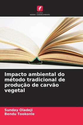 Impacto ambiental do método tradicional de produção de carvão vegetal