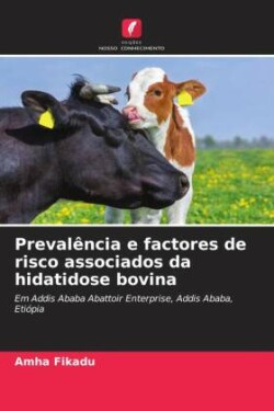 Prevalência e factores de risco associados da hidatidose bovina