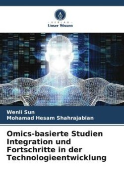 Omics-basierte Studien Integration und Fortschritte in der Technologieentwicklung