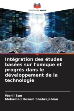 Intégration des études basées sur l'omique et progrès dans le développement de la technologie