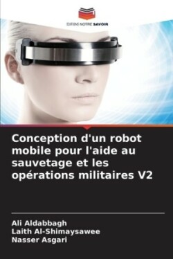 Conception d'un robot mobile pour l'aide au sauvetage et les opérations militaires V2