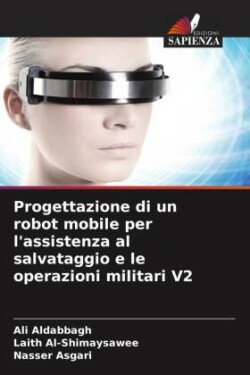 Progettazione di un robot mobile per l'assistenza al salvataggio e le operazioni militari V2