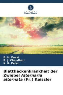 Blattfleckenkrankheit der Zwiebel Alternaria alternata (Fr.) Keissler