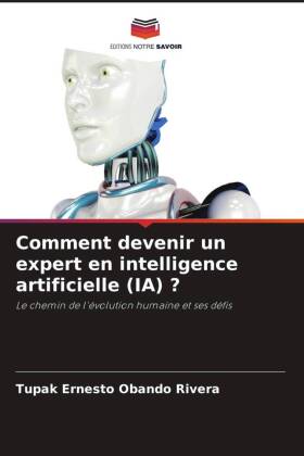 Comment devenir un expert en intelligence artificielle (IA) ?
