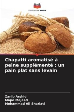 Chapatti aromatisé à peine supplémenté; un pain plat sans levain