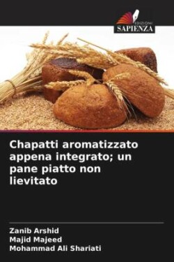 Chapatti aromatizzato appena integrato; un pane piatto non lievitato