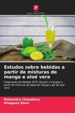 Estudos sobre bebidas a partir de misturas de manga e aloé vera