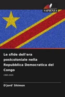 Le sfide dell'era postcoloniale nella Repubblica Democratica del Congo