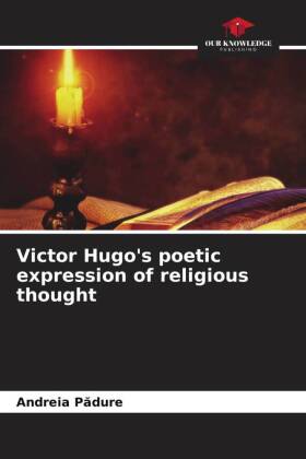 Victor Hugo's poetic expression of religious thought