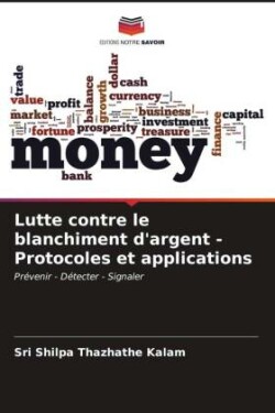 Lutte contre le blanchiment d'argent - Protocoles et applications