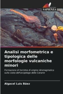 Analisi morfometrica e tipologica delle morfologie vulcaniche minori