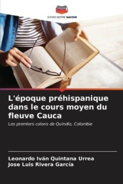 L'époque préhispanique dans le cours moyen du fleuve Cauca