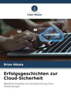 Erfolgsgeschichten zur Cloud-Sicherheit