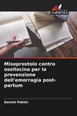 Misoprostolo contro ossitocina per la prevenzione dell'emorragia post-partum