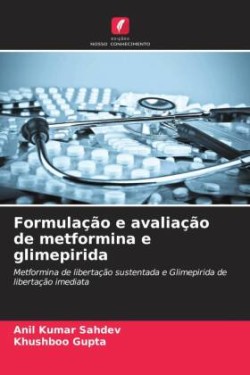 Formulação e avaliação de metformina e glimepirida