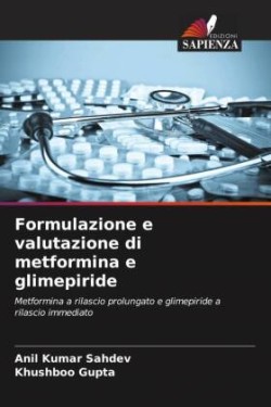 Formulazione e valutazione di metformina e glimepiride