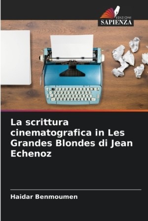 scrittura cinematografica in Les Grandes Blondes di Jean Echenoz
