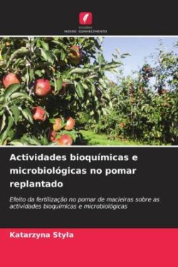 Actividades bioqu�micas e microbiol�gicas no pomar replantado