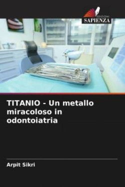 TITANIO - Un metallo miracoloso in odontoiatria