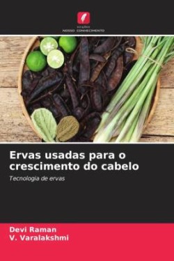 Ervas usadas para o crescimento do cabelo