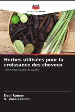 Herbes utilisées pour la croissance des cheveux