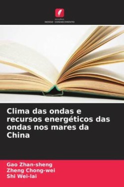 Clima das ondas e recursos energéticos das ondas nos mares da China