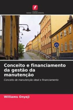 Conceito e financiamento da gestão da manutenção