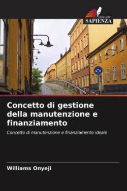 Concetto di gestione della manutenzione e finanziamento