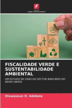 Fiscalidade Verde E Sustentabilidade Ambiental