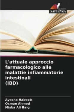 L'attuale approccio farmacologico alle malattie infiammatorie intestinali (IBD)