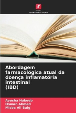 Abordagem farmacol�gica atual da doen�a inflamat�ria intestinal (IBD)