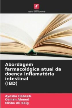 Abordagem farmacológica atual da doença inflamatória intestinal (IBD)