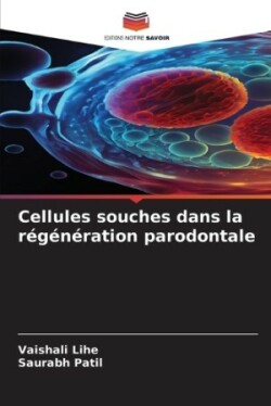 Cellules souches dans la régénération parodontale