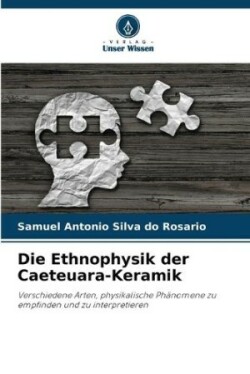 Ethnophysik der Caeteuara-Keramik