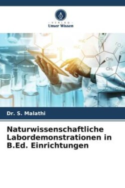 Naturwissenschaftliche Labordemonstrationen in B.Ed. Einrichtungen