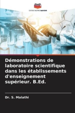 Démonstrations de laboratoire scientifique dans les établissements d'enseignement supérieur. B.Ed.