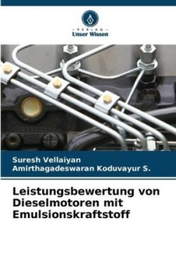 Leistungsbewertung von Dieselmotoren mit Emulsionskraftstoff