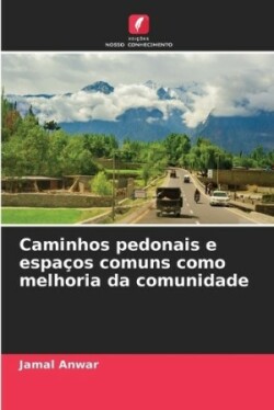 Caminhos pedonais e espaços comuns como melhoria da comunidade