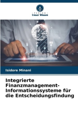 Integrierte Finanzmanagement-Informationssysteme f�r die Entscheidungsfindung