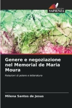 Genere e negoziazione nel Memorial de Maria Moura