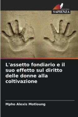 L'assetto fondiario e il suo effetto sul diritto delle donne alla coltivazione