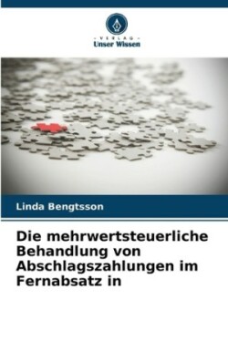 mehrwertsteuerliche Behandlung von Abschlagszahlungen im Fernabsatz in