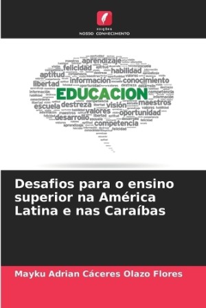 Desafios para o ensino superior na Am�rica Latina e nas Cara�bas