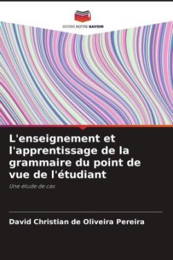 L'enseignement et l'apprentissage de la grammaire du point de vue de l'étudiant
