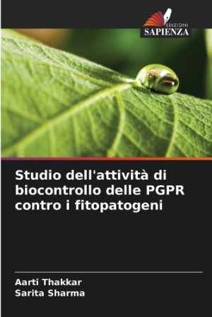 Studio dell'attivit� di biocontrollo delle PGPR contro i fitopatogeni