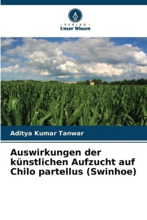 Auswirkungen der k�nstlichen Aufzucht auf Chilo partellus (Swinhoe)