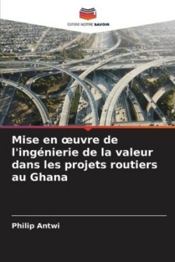 Mise en oeuvre de l'ingénierie de la valeur dans les projets routiers au Ghana