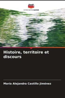 Histoire, territoire et discours